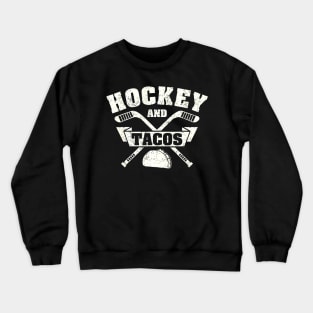 Ice Hockey TACOS Crewneck Sweatshirt